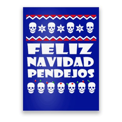 Feliz Navidad Pendejos Funny Mexican Ugly Christmas Funny Poster