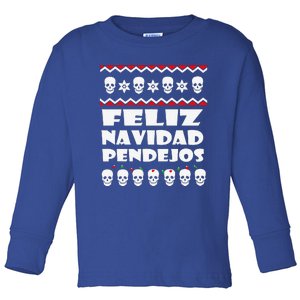 Feliz Navidad Pendejos Funny Mexican Ugly Christmas Funny Toddler Long Sleeve Shirt