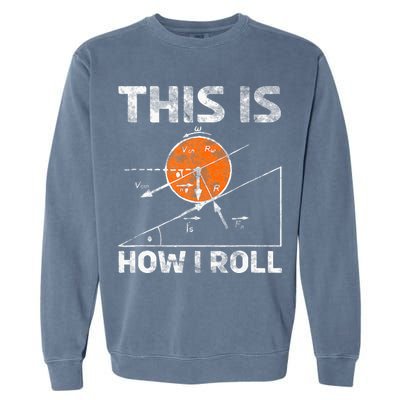 Funny Nerdy Physics Teachers Garment-Dyed Sweatshirt
