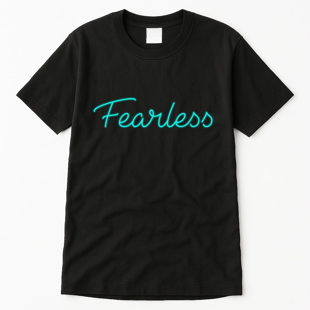 Fearless Neon Quote Tall T-Shirt