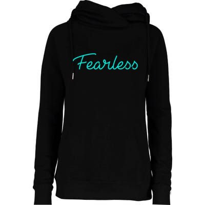 Fearless Neon Quote Womens Funnel Neck Pullover Hood