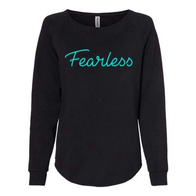 Fearless Neon Quote Womens California Wash Sweatshirt