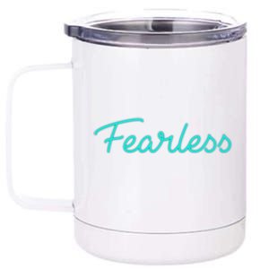 Fearless Neon Quote 12 oz Stainless Steel Tumbler Cup