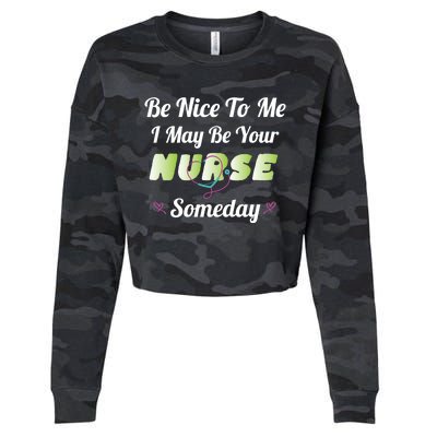 Funny Nurse Quote I May Be Your Nurse Someday Stethoscope Funny Gift Cropped Pullover Crew