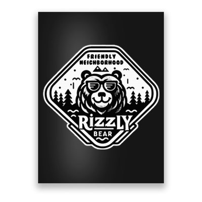 Funny Neighborhood Rizzly Bear Poster