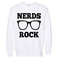 Funny Nerds Rock Gamer Geek Fun Cute Nerd Garment-Dyed Sweatshirt
