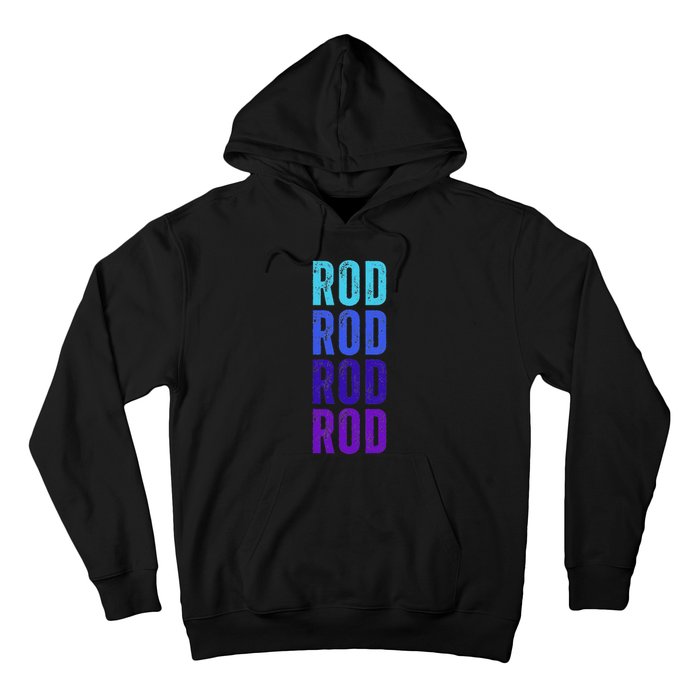 First Name Rod I Love Rod Hoodie