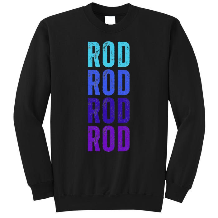 First Name Rod I Love Rod Sweatshirt