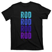 First Name Rod I Love Rod T-Shirt