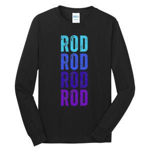 First Name Rod I Love Rod Tall Long Sleeve T-Shirt