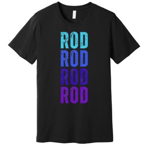 First Name Rod I Love Rod Premium T-Shirt