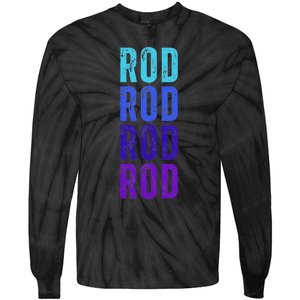 First Name Rod I Love Rod Tie-Dye Long Sleeve Shirt