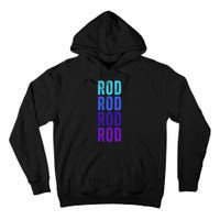 First Name Rod I Love Rod Tall Hoodie