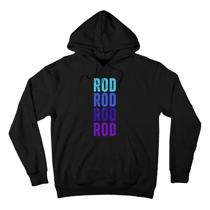 First Name Rod I Love Rod Tall Hoodie