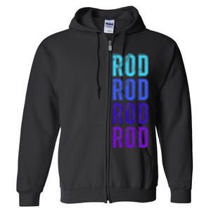 First Name Rod I Love Rod Full Zip Hoodie