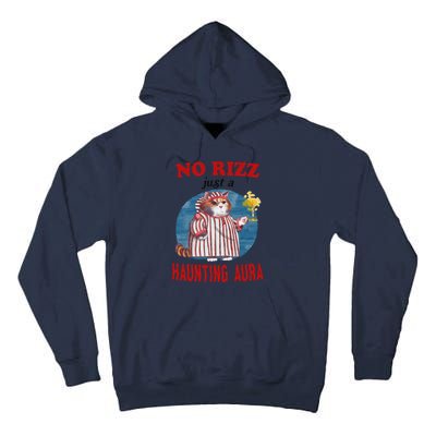 Funny No Rizz Just Haunting Aura Gift Tall Hoodie