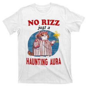 Funny No Rizz Just Haunting Aura Gift T-Shirt