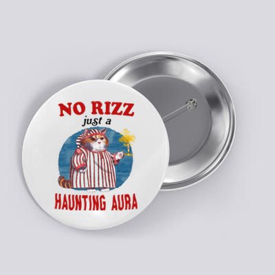 Funny No Rizz Just Haunting Aura Gift Button