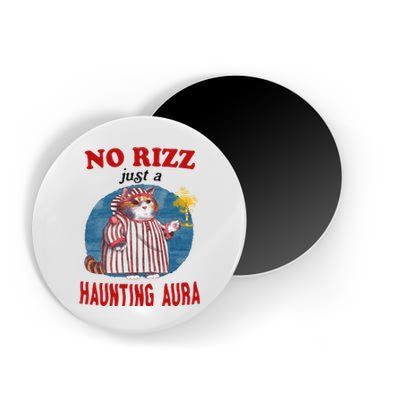 Funny No Rizz Just Haunting Aura Gift Magnet