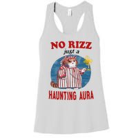 Funny No Rizz Just Haunting Aura Gift Women's Racerback Tank