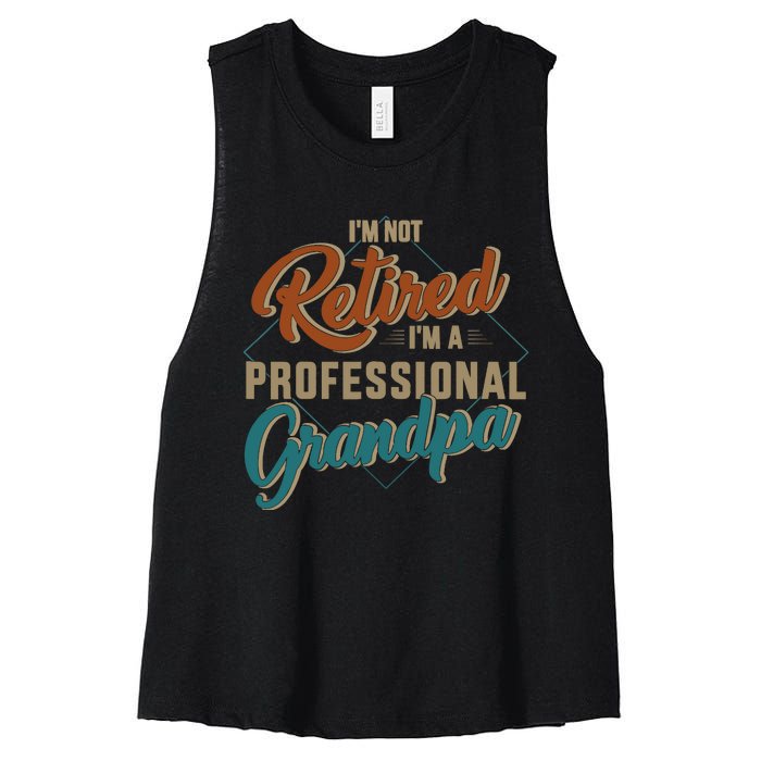 Funny not retired professional grandpa for father's day Women's Racerback Cropped Tank