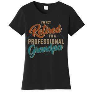 Funny not retired professional grandpa for father's day Women's T-Shirt