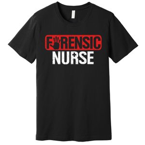 Forensic Nurse RN Forensics Science Correctional Nursing Premium T-Shirt