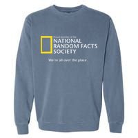 Funny National Random Facts Society For Odd Memory People Garment-Dyed Sweatshirt