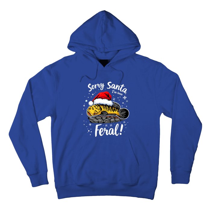 Funny Northern Snakehead Sorry Santa IVe Been Feral Xmas Gift Hoodie