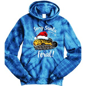 Funny Northern Snakehead Sorry Santa IVe Been Feral Xmas Gift Tie Dye Hoodie