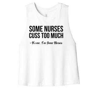 Funny Nurses Saying Some Nurses Cuss Too Much Gift Women's Racerback Cropped Tank