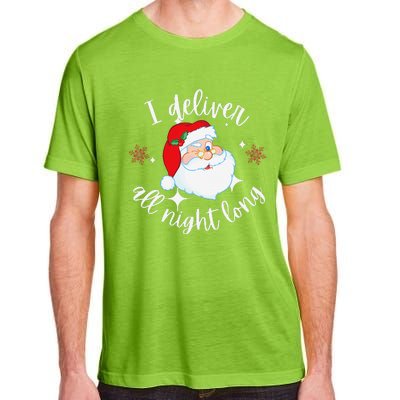 Funny Naughty Sexy Santa I Deliver All Night Long Adult Adult ChromaSoft Performance T-Shirt