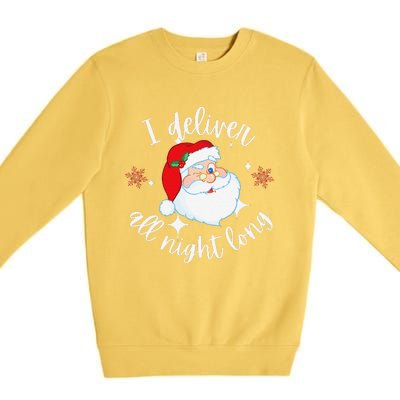 Funny Naughty Sexy Santa I Deliver All Night Long Adult Premium Crewneck Sweatshirt