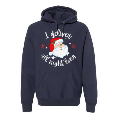 Funny Naughty Sexy Santa I Deliver All Night Long Adult Premium Hoodie