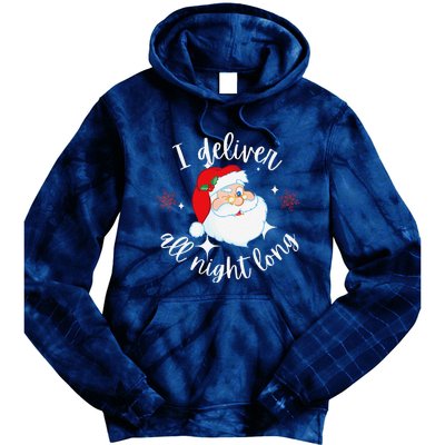 Funny Naughty Sexy Santa I Deliver All Night Long Adult Tie Dye Hoodie