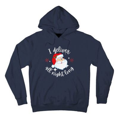 Funny Naughty Sexy Santa I Deliver All Night Long Adult Tall Hoodie