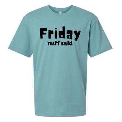 Friday Nuff Said Sueded Cloud Jersey T-Shirt