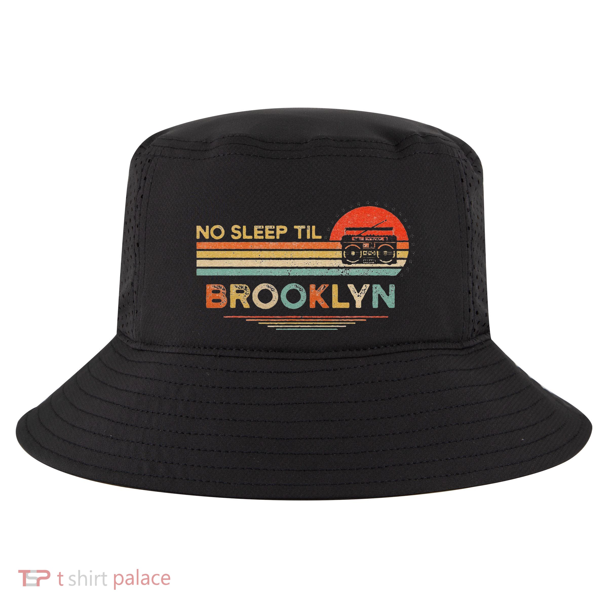 Funny No Sleep Til Brooklyn Old School Portable Stereo Retro Cool Comfort Performance Bucket Hat