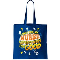 Funny Nurse Superpowers Gag Cool Gift Tote Bag