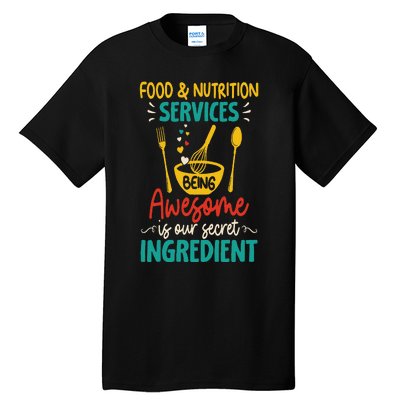 Food Nutrition Services Being Awesome Ingredient Lunch Lady Tall T-Shirt