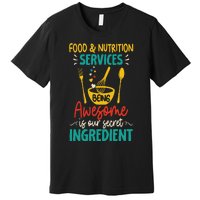 Food Nutrition Services Being Awesome Ingredient Lunch Lady Premium T-Shirt