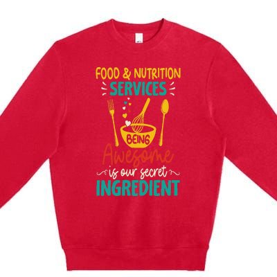 Food Nutrition Services Being Awesome Ingredient Lunch Lady Premium Crewneck Sweatshirt