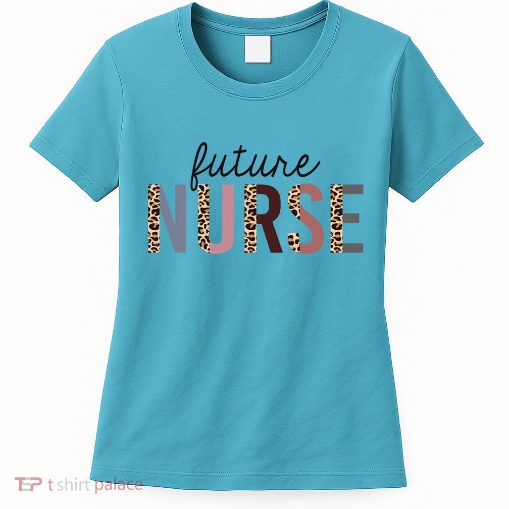 Future Nurse Student Leopard Print Nursing School Meaningful Gift Womens T-Shirt
