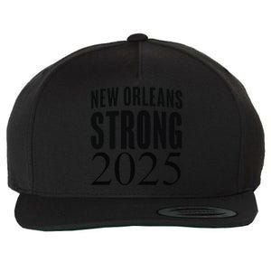 Funny Nola Strong 2025 Never Forget New Orleans Wool Snapback Cap