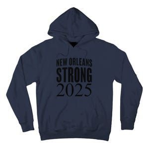 Funny Nola Strong 2025 Never Forget New Orleans Tall Hoodie