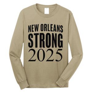 Funny Nola Strong 2025 Never Forget New Orleans Long Sleeve Shirt