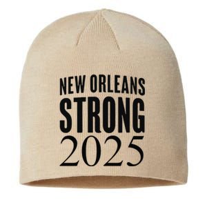 Funny Nola Strong 2025 Never Forget New Orleans Sustainable Beanie