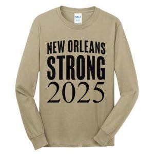 Funny Nola Strong 2025 Never Forget New Orleans Tall Long Sleeve T-Shirt