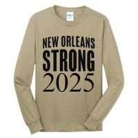 Funny Nola Strong 2025 Never Forget New Orleans Tall Long Sleeve T-Shirt