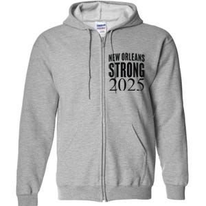 Funny Nola Strong 2025 Never Forget New Orleans Full Zip Hoodie